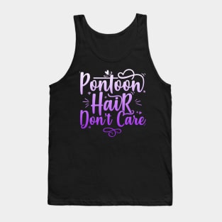 Pontoon Hair Don't Care - Funny Boat design Tank Top